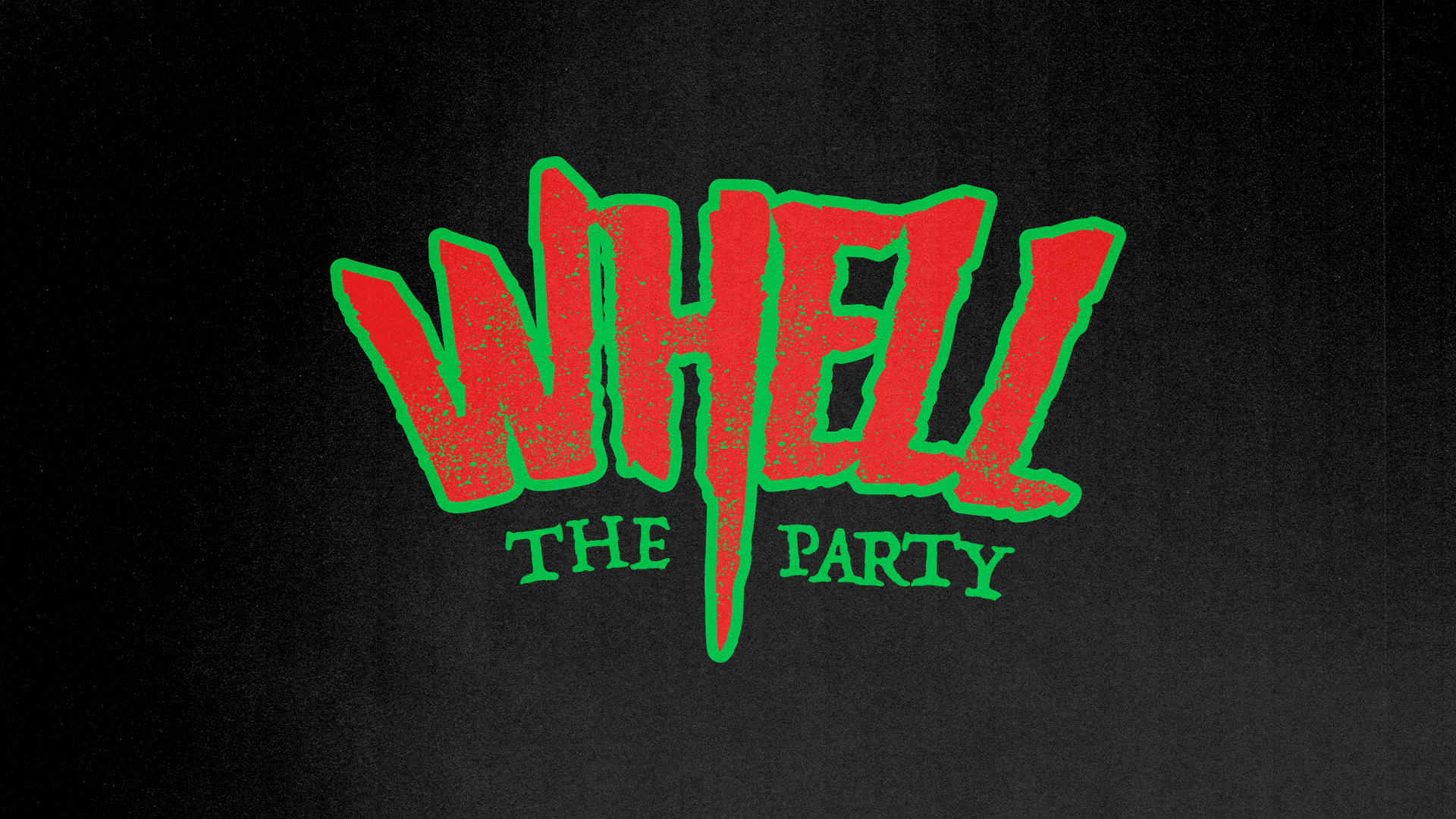 Whell The Party
